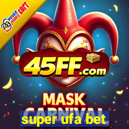 super ufa bet